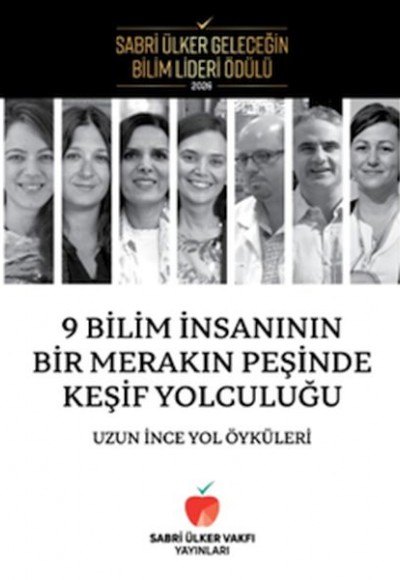 9 Bilim İnsanının Bir Merakın Peşinde Keşif Yolculuğu 9 Bilim İnsanının Bir Merakın Peşinde Keşif Yolculuğu