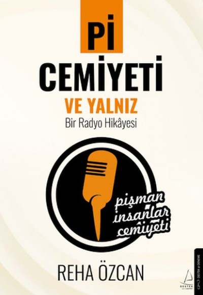 Pi Cemiyeti ve Yalnız Bir Radyo Hikayesi Pi Cemiyeti ve Yalnız Bir Radyo Hikayesi