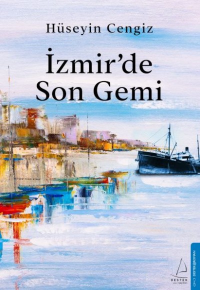 İzmir’de Son Gemi İzmir’de Son Gemi