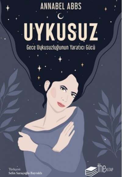Uykusuz: Gece Uykusuzluğunun Yaratıcı Gücü Uykusuz: Gece Uykusuzluğunun Yaratıcı Gücü
