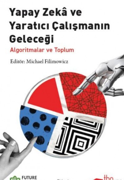 Yapay Zeka ve Yaratıcı Çalışmanın Geleceği Yapay Zeka ve Yaratıcı Çalışmanın Geleceği