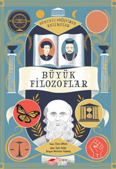Dünyayı Değiştiren Kelimeler 1 - Büyük Filozoflar Dünyayı Değiştiren Kelimeler 1 - Büyük Filozoflar
