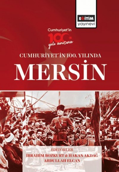 Cumhurıyet’In 100. Yılında Mersın Cumhurıyet’In 100. Yılında Mersın