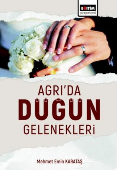 Ağrı’Da Düğün Gelenekleri Ağrı’Da Düğün Gelenekleri