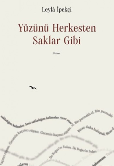 Yüzünü Herkesten Saklar Gibi Yüzünü Herkesten Saklar Gibi