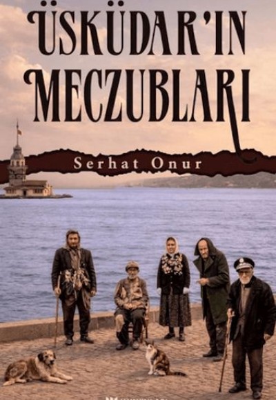 Üsküdar’ın Meczubları