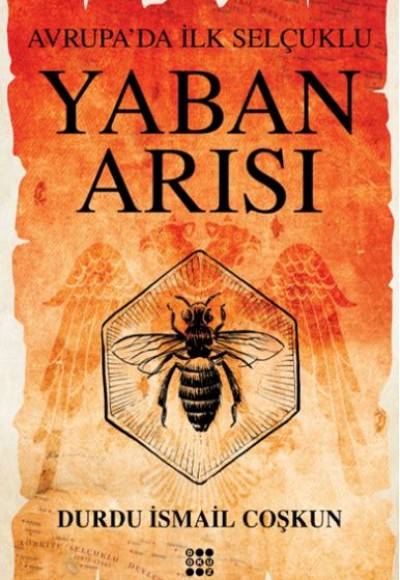 Yaban Arısı – Avrupa’Da İlk Selçuklu Yaban Arısı – Avrupa’Da İlk Selçuklu
