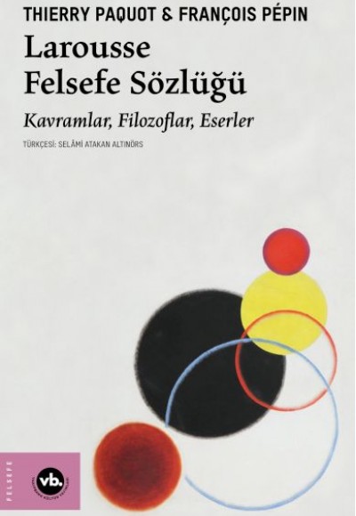Larousse Felsefe Sözlüğü Larousse Felsefe Sözlüğü