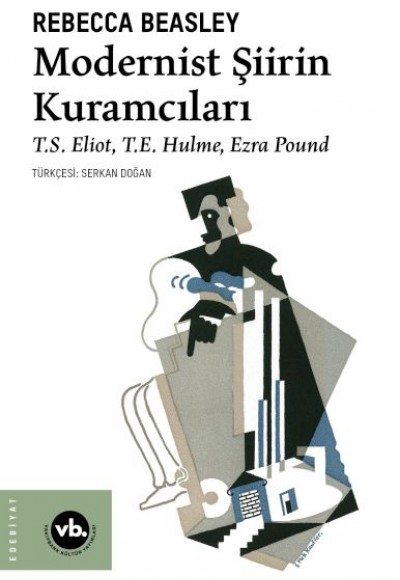 Modernist Şiirin Kuramcıları Modernist Şiirin Kuramcıları