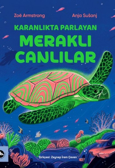Karanlıkta Parlayan Meraklı Canlılar Karanlıkta Parlayan Meraklı Canlılar