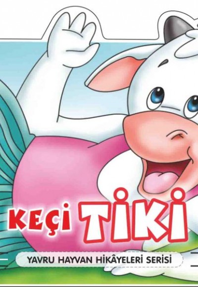 Keçi Tiki - Yavru Hayvan Hikayeleri Serisi Keçi Tiki - Yavru Hayvan Hikayeleri Serisi