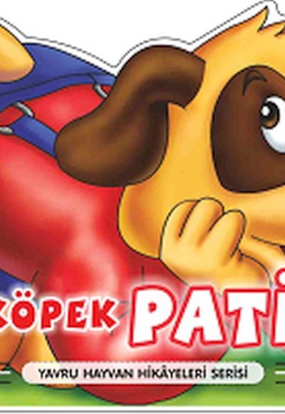 Köpek Pati - Yavru Hayvan Hikayeleri Serisi Köpek Pati - Yavru Hayvan Hikayeleri Serisi