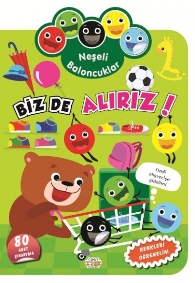 Neşeli Baloncuklar Biz De Alırız! Neşeli Baloncuklar Biz De Alırız!