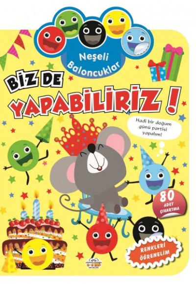 Neşeli Baloncuklar Biz De Yapabiliriz! Neşeli Baloncuklar Biz De Yapabiliriz!