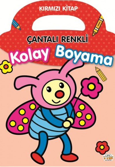 Çantalı Renkli Kolay Boyama- Kırmızı Kitap Çantalı Renkli Kolay Boyama- Kırmızı Kitap