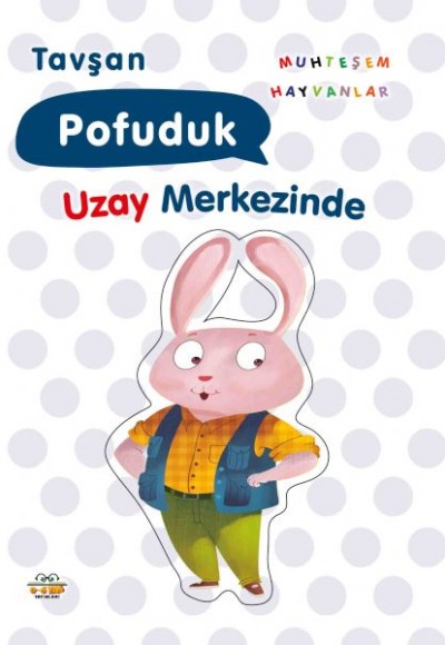 Tavşan Pofuduk Uzay Merkezinde Tavşan Pofuduk Uzay Merkezinde