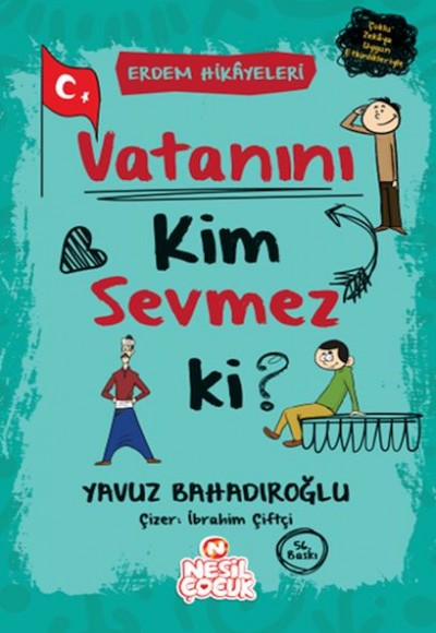 Vatanını Kim Sevmez ki! - Erdem Hikayeleri Vatanını Kim Sevmez ki! - Erdem Hikayeleri