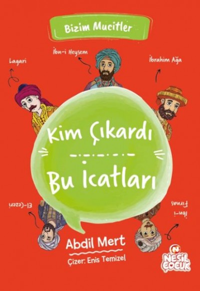Kim Çıkardı Bu İcatları - Bizim Mucitler Kim Çıkardı Bu İcatları - Bizim Mucitler