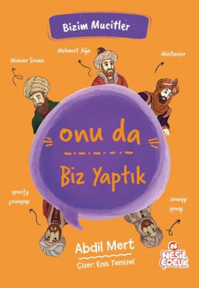 Onu da Biz Yaptık - Bizim Mucitler Onu da Biz Yaptık - Bizim Mucitler