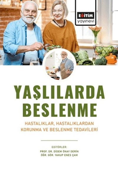 Yaşlılarda Beslenme Yaşlılarda Beslenme
