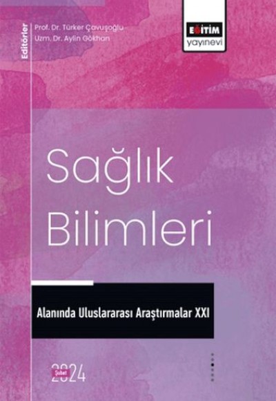 XXI_Sağlık Bilimleri Alanında Uluslararası Araştırmalar XXI_Sağlık Bilimleri Alanında Uluslararası Araştırmalar