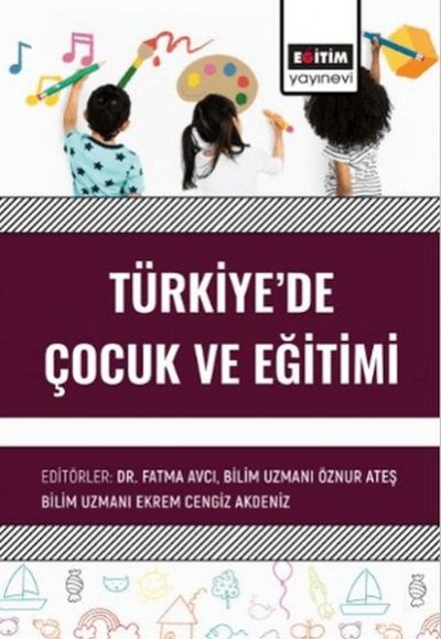 Türkiye’de Çocuk Ve Eğitimi Türkiye’de Çocuk Ve Eğitimi