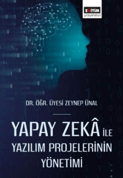 Yapay Zekâ İle Yazılım Projelerinin Yönetimi Yapay Zekâ İle Yazılım Projelerinin Yönetimi