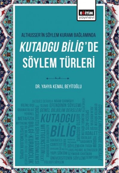 Althusser’in Söylem Kuramı Bağlamında Kutadgu Bilig’de Söylem Türleri Althusser’in Söylem Kuramı Bağlamında Kutadgu Bilig’de Söylem Türleri