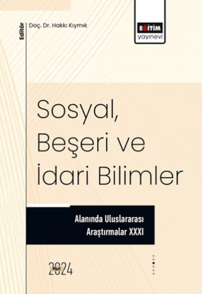 XXXI_Sosyal, Beşeri Ve İdari Bilimler Alanında Uluslararası Araştırmalar XXXI_Sosyal, Beşeri Ve İdari Bilimler Alanında Uluslararası Araştırmalar