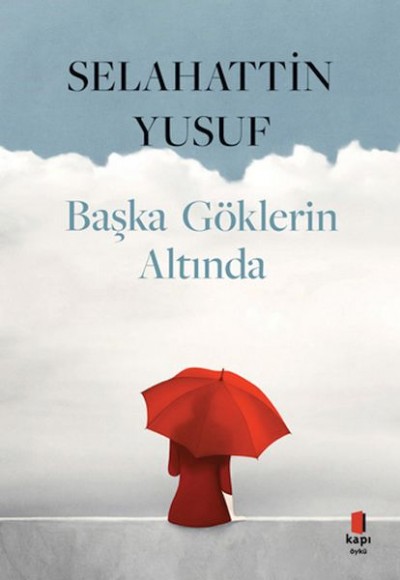 Başka Göklerin Altında Başka Göklerin Altında