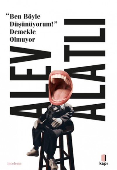Ben Böyle Düşünüyorum! Demekle Olmuyor Ben Böyle Düşünüyorum! Demekle Olmuyor