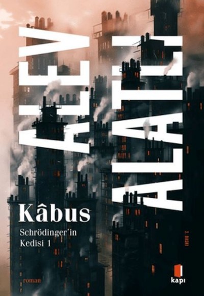 Kabus - Schrödinger’in Kedisi 1 Kabus - Schrödinger’in Kedisi 1