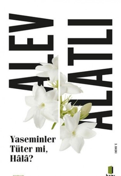 Yaseminler Tüter Mi, Hala? Yaseminler Tüter Mi, Hala?
