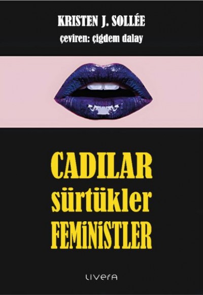 Cadılar, Sürtükler, Feministler Cadılar, Sürtükler, Feministler