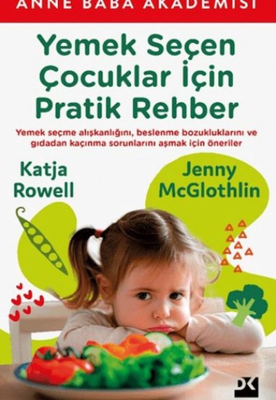 Yemek Seçen Çocuklar İçin Pratik Rehber Yemek Seçen Çocuklar İçin Pratik Rehber