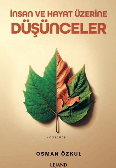 İnsan ve Hayat Üzerine Düşünceler İnsan ve Hayat Üzerine Düşünceler