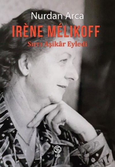 Irène Mélıkoff Sırrı Aşikâr Eyledi Irène Mélıkoff Sırrı Aşikâr Eyledi