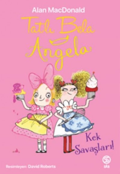Tatlı Bela Angela - Kek Savaşları Tatlı Bela Angela - Kek Savaşları