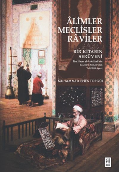 Âlimler, Meclisler, Râviler Âlimler, Meclisler, Râviler