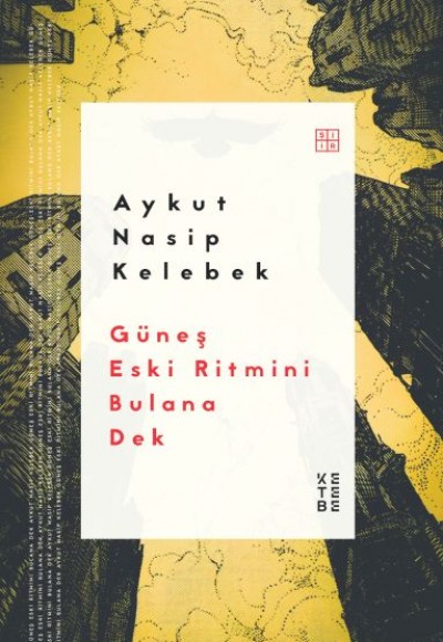Güneş Eski Ritmini Bulana Dek Güneş Eski Ritmini Bulana Dek