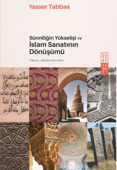 Sünniliğin Yükselişi ve İslam Sanatının Dönüşümü Sünniliğin Yükselişi ve İslam Sanatının Dönüşümü