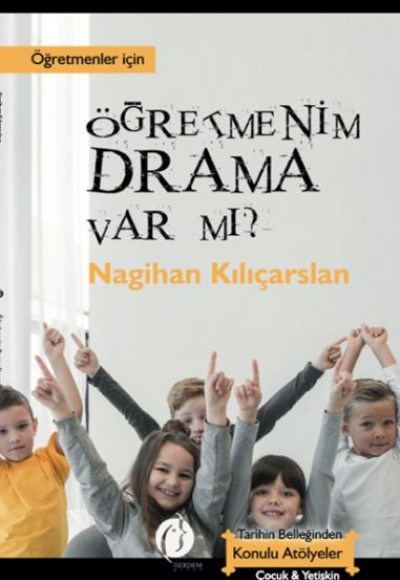 Öğretmenim Drama Var Mı? Öğretmenim Drama Var Mı?