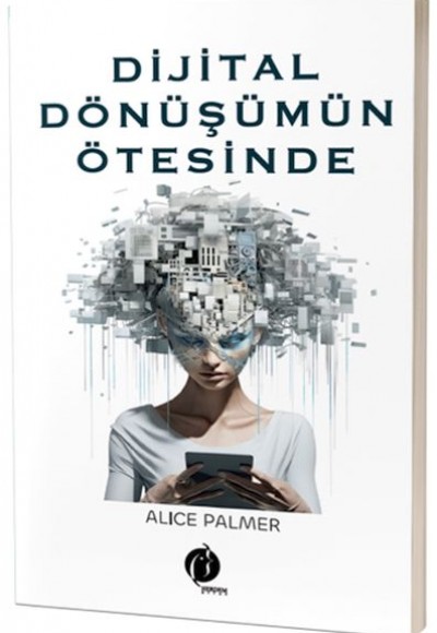 Dijital Dönüşümün Ötesinde Dijital Dönüşümün Ötesinde