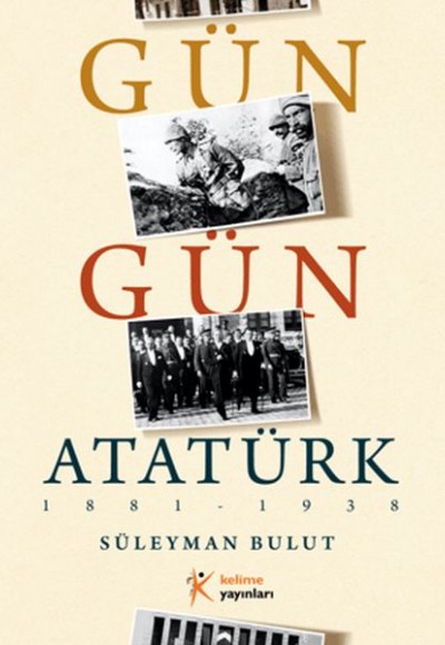 Gün Gün Atatürk Gün Gün Atatürk