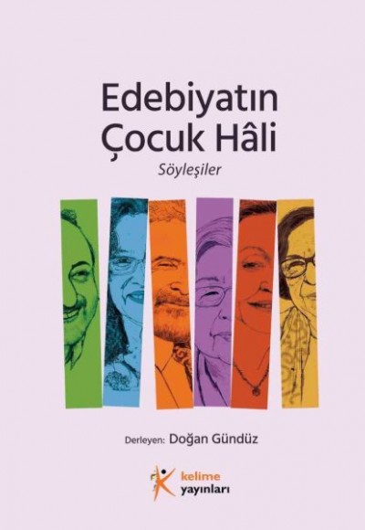 Edebiyatın Çocuk Hâli, Söyleşiler Edebiyatın Çocuk Hâli, Söyleşiler