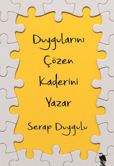 Duygularını Çözen Kaderini Yazar Duygularını Çözen Kaderini Yazar