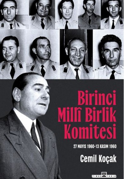 Birinci Milli Birlik Komitesi (27 Mayıs 1960 - 13 Kasım 1960) Birinci Milli Birlik Komitesi (27 Mayıs 1960 - 13 Kasım 1960)