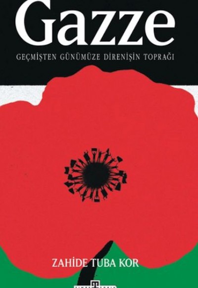 Gazze: Geçmişten Günümüze Direnişin Toprağı Gazze: Geçmişten Günümüze Direnişin Toprağı
