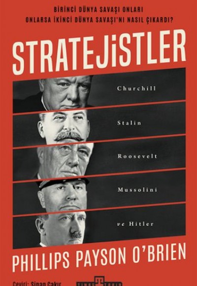 Stratejistler: Churchill, Stalin, Roosevelt, Mussolini ve Hitler Stratejistler: Churchill, Stalin, Roosevelt, Mussolini ve Hitler
