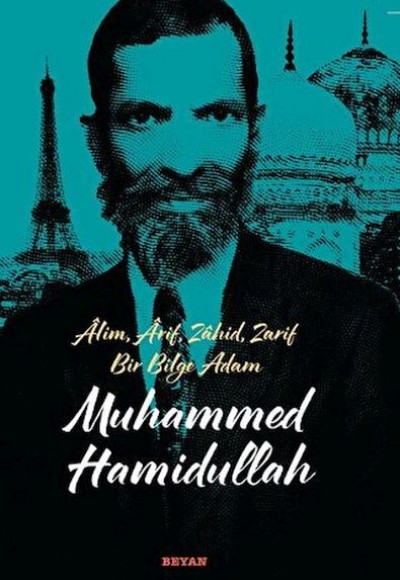Alim, Arif, Zahid, Zarif Bir Bilge Adam Muhammed Hamidullah Alim, Arif, Zahid, Zarif Bir Bilge Adam Muhammed Hamidullah
